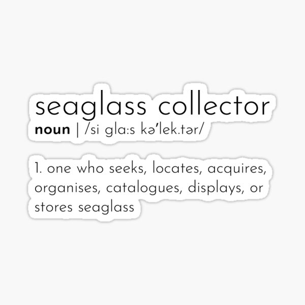 Aperçu de l'œuvre Définition de Seaglass Collector (lettres noires) créée et vendue par seaglasshunters.