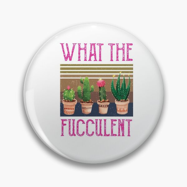 Item preview, What The Fucculent Cactus Succulents Gardening Retro Vintage designed and sold by CodingForTech.