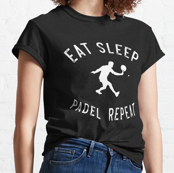 Eat Sleep Padel Repeat Funny Padel Design Idea de regalo Camiseta clásica
