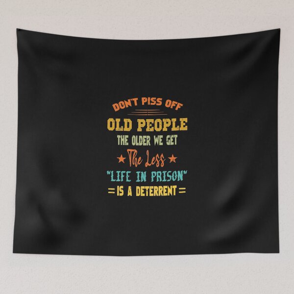 Item preview, Funny Old People Don’t Piss off Old People Old School Old Age Old Person Man Woman Gifts Ideas designed and sold by clothesy7.