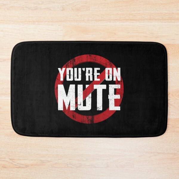 Item preview, You're On Mute  designed and sold by Thedoode.