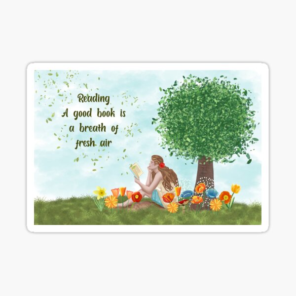 Reading good books quote and art Sticker