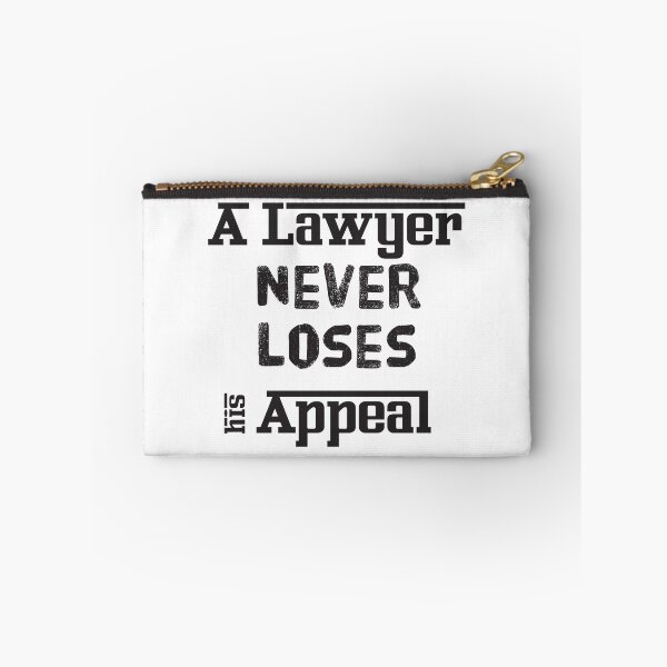 Item preview, A Lawyer Never Loses His Appeal designed and sold by 4AllTimes.