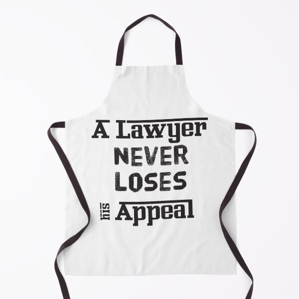 Item preview, A Lawyer Never Loses His Appeal designed and sold by 4AllTimes.