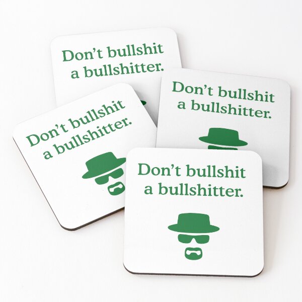 Artikelvorschau, Breaking Bad Heisenberg Zitat Walter White - Don't Bullshit A Bullshitter - hellgrün entworfen und verkauft von AlexTheRieur.
