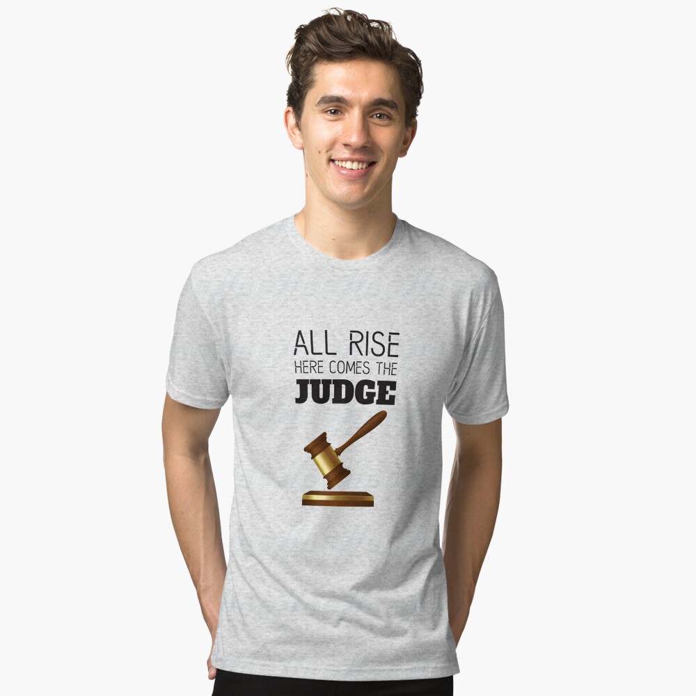 All Rise Here Comes The Judge Essential T-Shirt for Sale by 4AllTimes