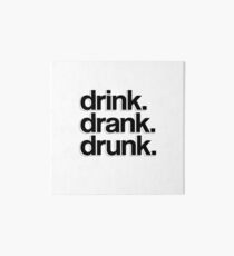 drink. drank. drunk. Art Board