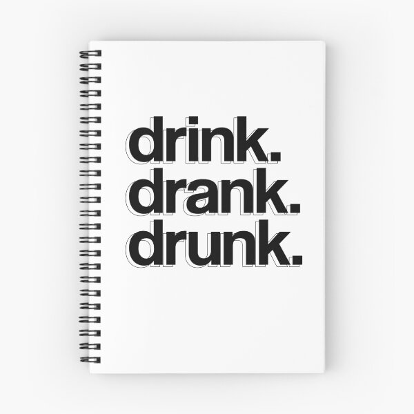 Item preview, drink. drank. drunk. designed and sold by alyciadebnam.