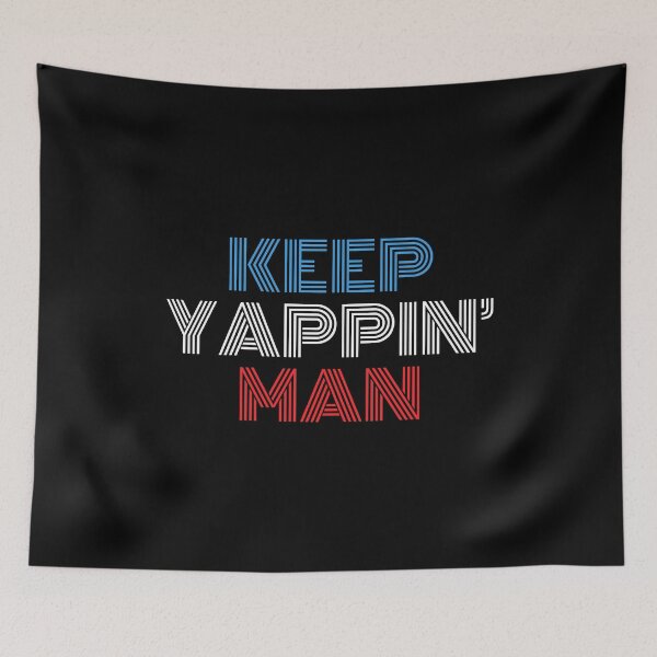 Item preview, Keep Yappin' Man designed and sold by RandomStuffShop.