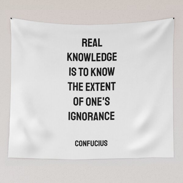 Item preview, Philosophy Quotes - Real knowledge is to know the extent of ones ignorance - Confucius designed and sold by Inspirationmotivation.