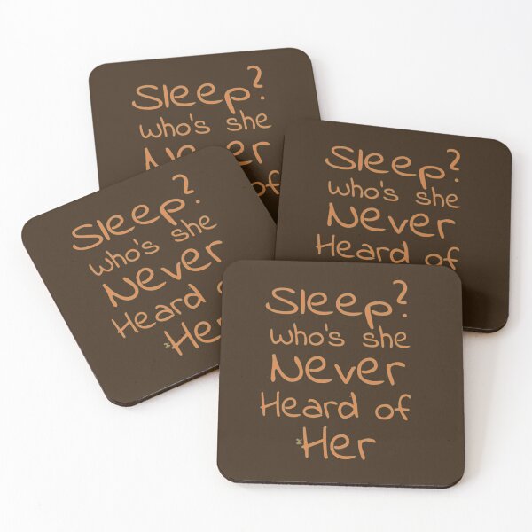 Item preview, Sleep? Who’s she never heard of her (version 4) designed and sold by -Solarly-.