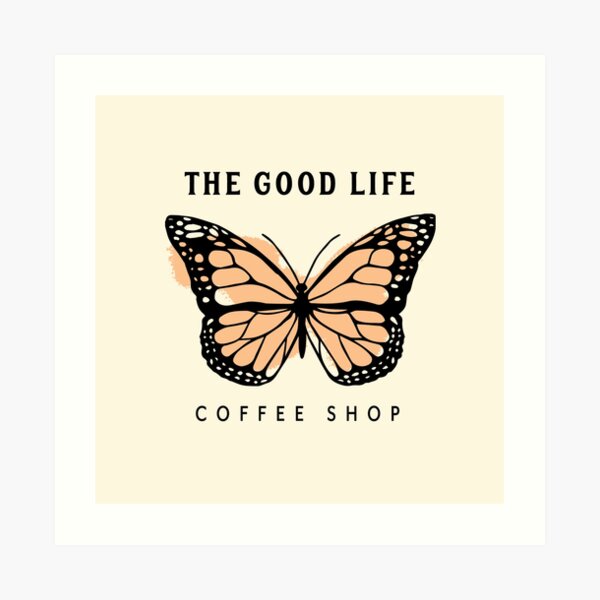 The Good Life Coffee Shop Art Print