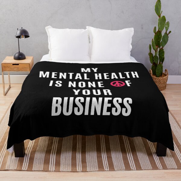 Item preview, My Mental Health is none of your Business for Cancer Awareness designed and sold by SAVWIS.