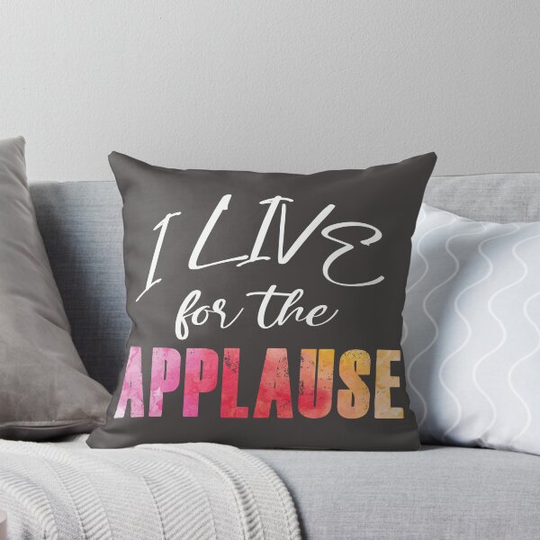 Item preview, I Live For The Applause Watercolor designed and sold by KristyBDesigns.