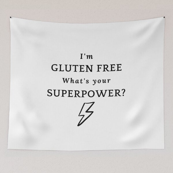 Item preview, I'm gluten free. What's your superpower? designed and sold by GlutenFreeTee.