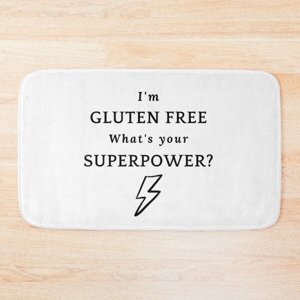Item preview, I'm gluten free. What's your superpower? designed and sold by GlutenFreeTee.