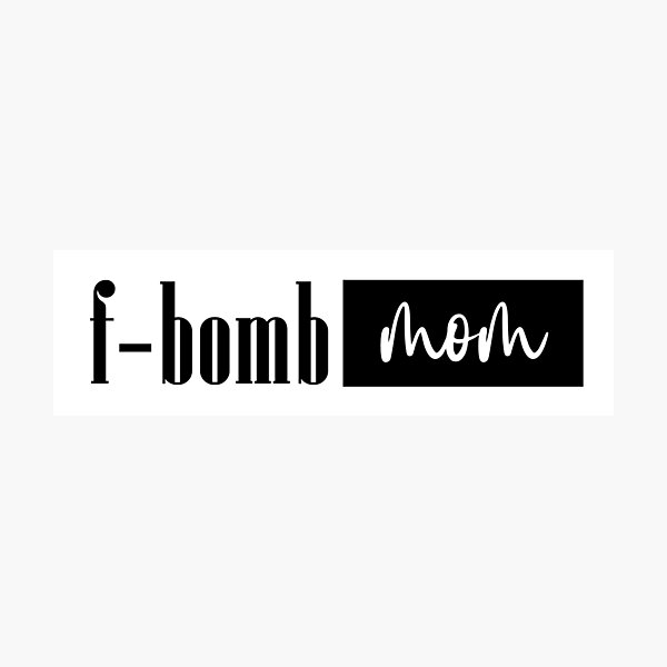 Item preview, f-bomb mom designed and sold by karajo333.