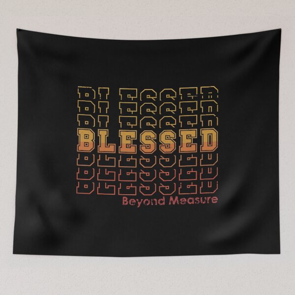 Item preview, BLESSED Beyond Measure | Christian Retro Repeat designed and sold by 4wordsmovement.