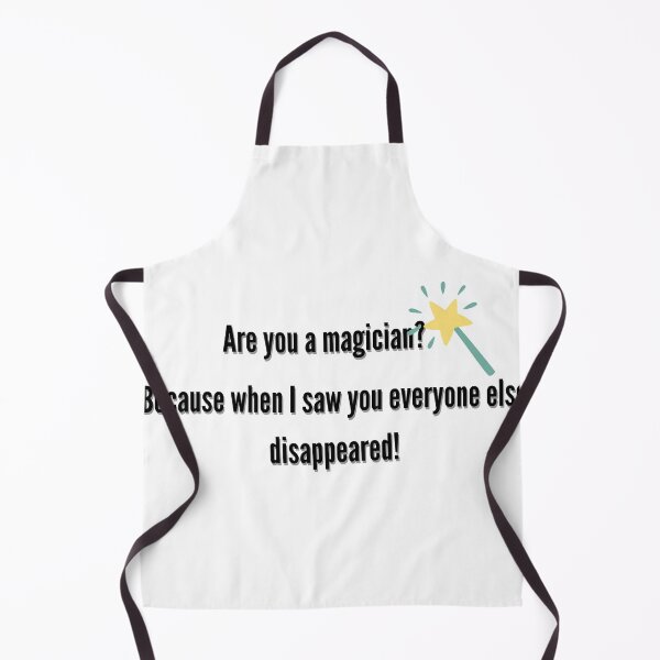 Item preview, Pickup line Are you a magician Because when I saw you everyone else disappeared! designed and sold by SofiaStutio.