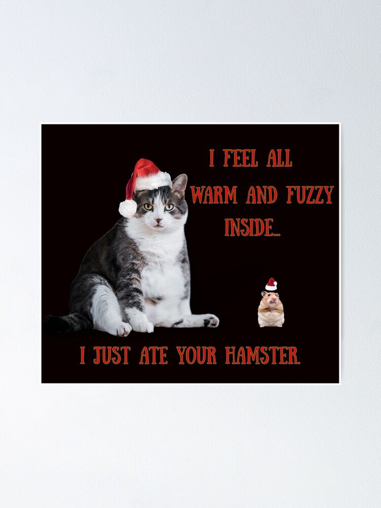 Funny Christmas Shirt Funny Cat Cat Christmas Hampsters Sick Joke Poster By Meatywildman Redbubble