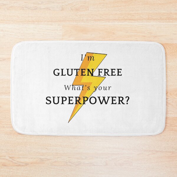 Item preview, I'm gluten free. What's your superpower? designed and sold by GlutenFreeTee.