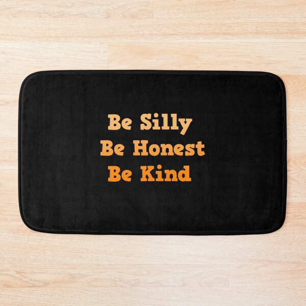 Item preview, Be Silly. Be Honest. Be Kind designed and sold by tshirtsfordays.
