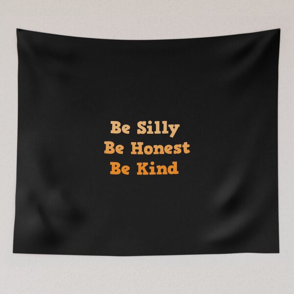 Item preview, Be Silly. Be Honest. Be Kind designed and sold by tshirtsfordays.