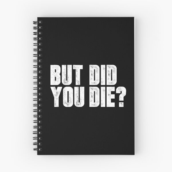 Item preview, Humorous Sports Adventure Motivational Inspirational But Did You Die designed and sold by VollLaser.