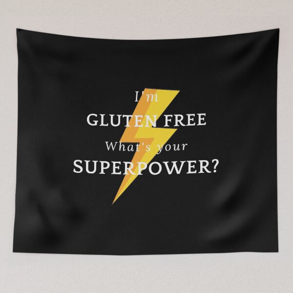 Item preview, I'm gluten free. What's your superpower? designed and sold by GlutenFreeTee.