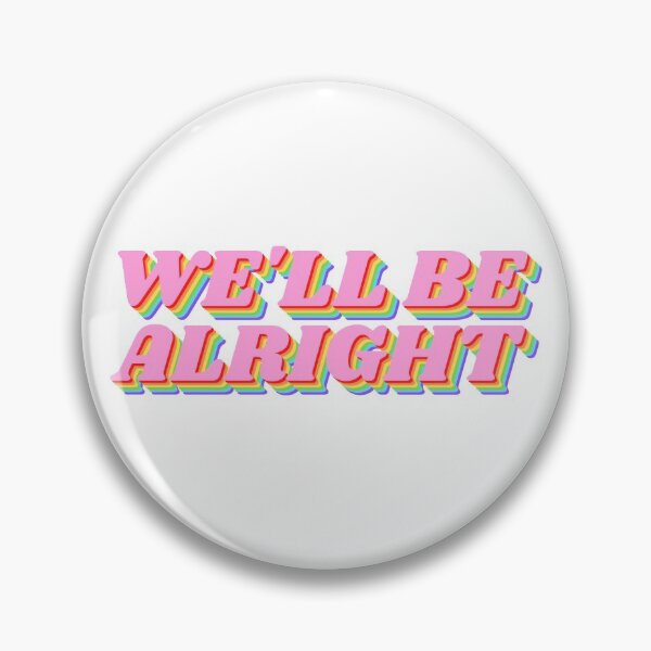 Item preview, "we'll be alright" rainbow designed and sold by remcneil.
