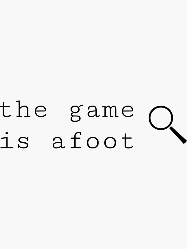 "The Game is Afoot quote Enola Homes Netflix Movie" Sticker for Sale by