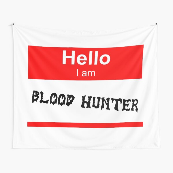Hello I am Blood Hunter Name Tag Tapestry