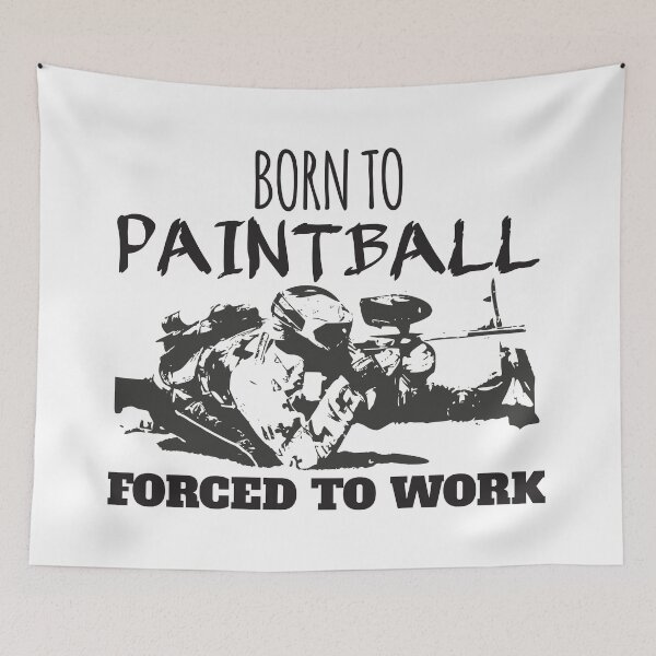 Item preview, Born To Paintball, Forced To Work designed and sold by 4AllTimes.