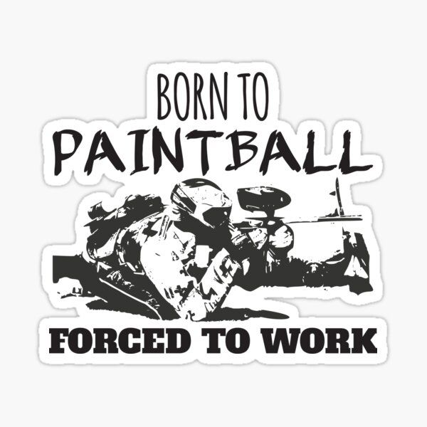 Vista previa del artículo con la obra «Nacido para el paintball, obligado a trabajar», diseñado y vendido por 4AllTimes.