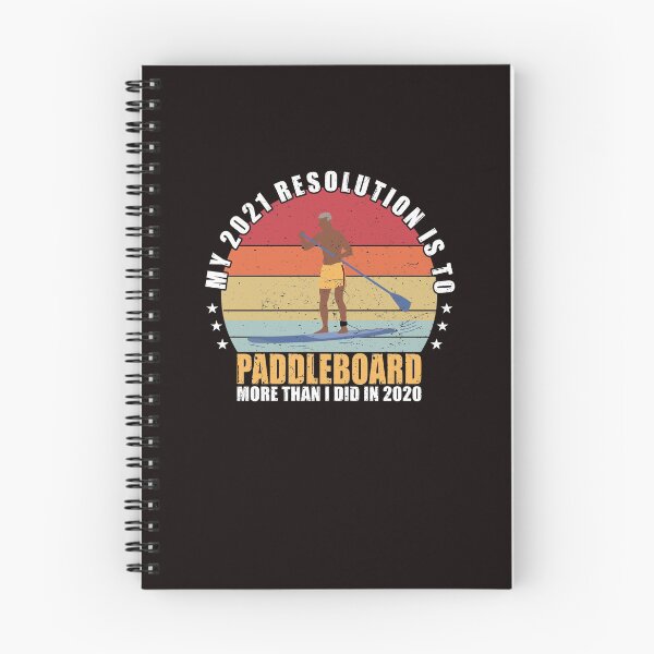 Item preview, My 2021 Resolution is to SUP Paddle more than i did in 2020 designed and sold by Dan66.
