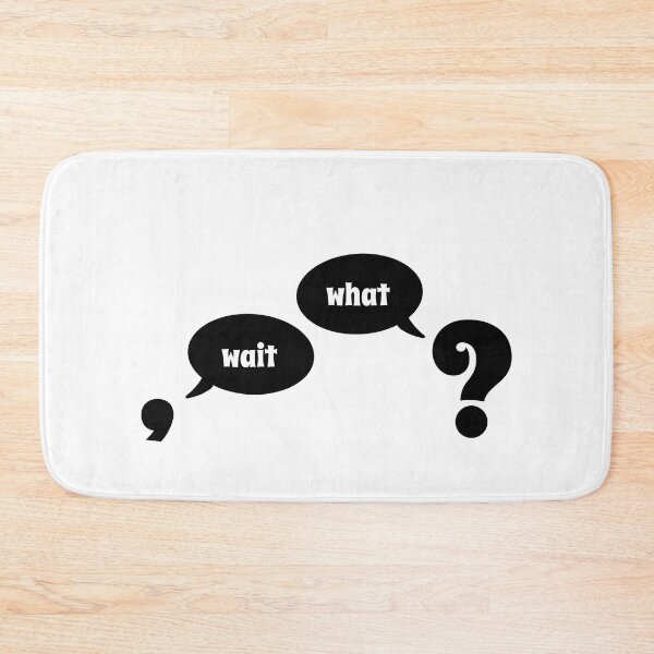 Item preview, Wait, What?- Funny Grammar Sayings designed and sold by Flip & Flop.