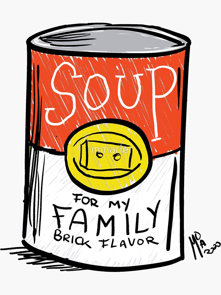 "Soup for my Family" Sticker for Sale by mmarier | Redbubble