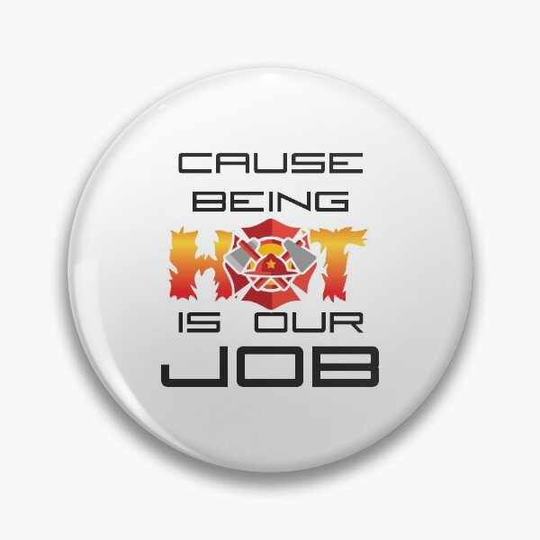 Item preview, Cause Being Hot Is Our Job designed and sold by 4AllTimes.
