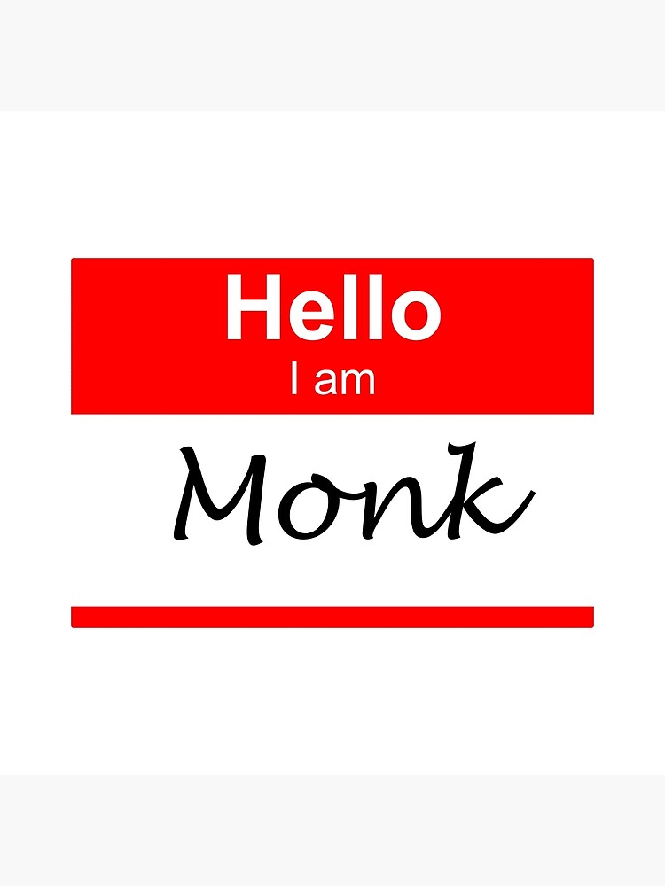 "Hello I am Monk Name Tag" Poster by SaltMarshall Redbubble