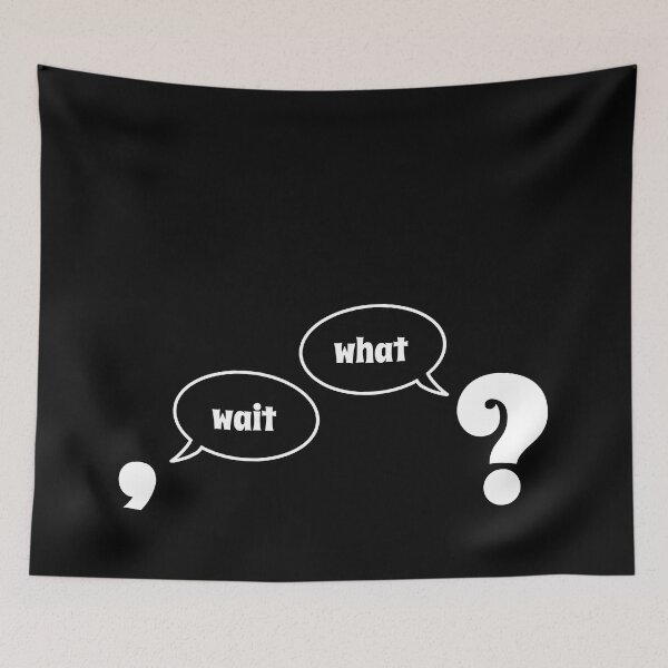 Item preview, Wait, What? - Funny Grammar Sayings designed and sold by Flip & Flop.