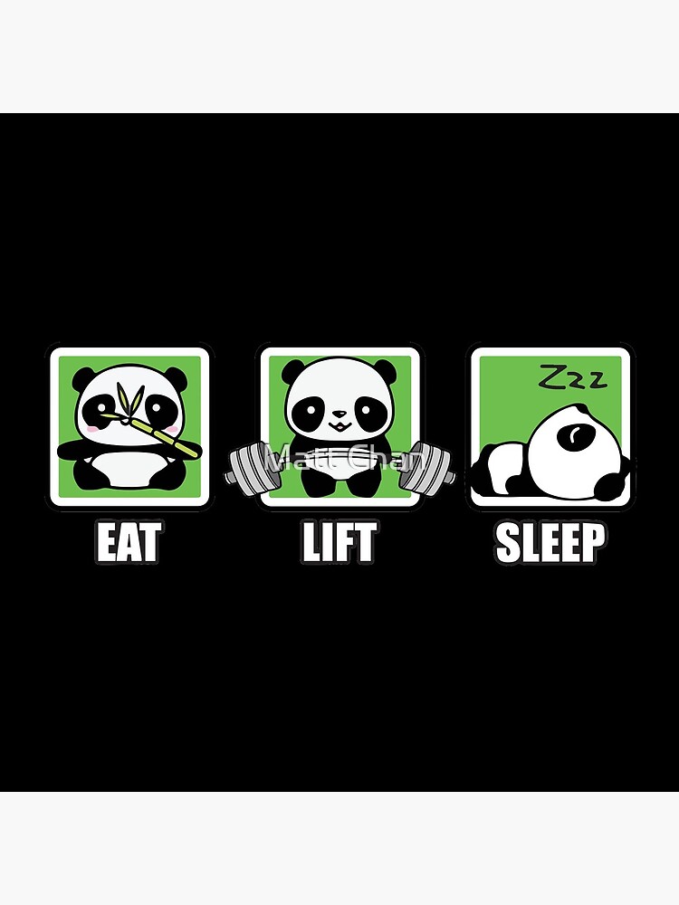 Eat, Lift, Sleep - Cute Workout Panda by mchanfitness