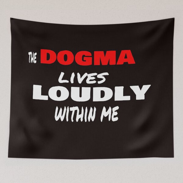 Item preview, the dogma lives loudly within me designed and sold by 0umStore.