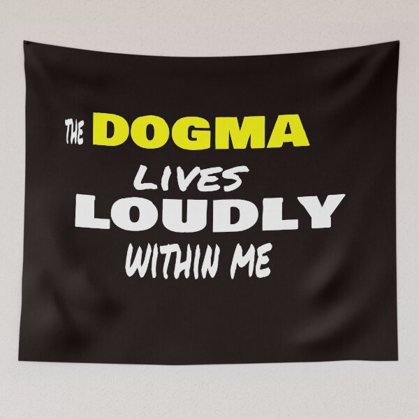 Item preview, the dogma lives loudly within me designed and sold by 0umStore.