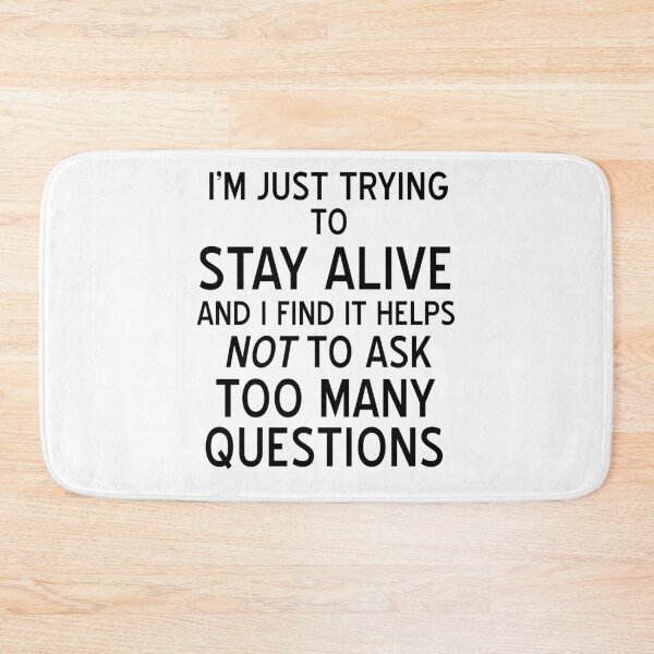 Item preview, Galavant-Inspired "I'm Just Trying to Stay Alive" designed and sold by mulberrydragon.