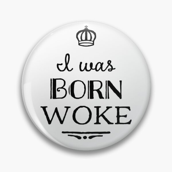 Item preview, Born woke  designed and sold by cloclopuff.