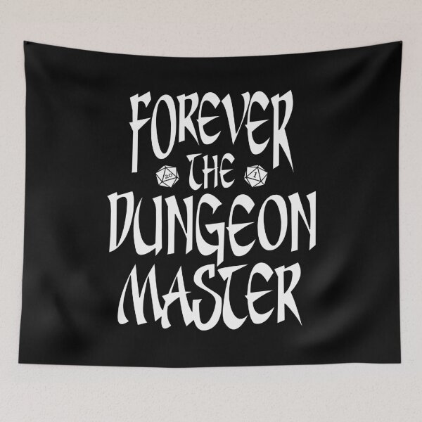 Item preview, Always the Dungeon Master designed and sold by QuinnRamsay.