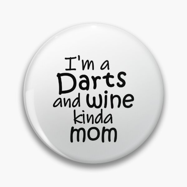 Item preview, I'm a darts and wine kinda mom designed and sold by TheGreenGoat.