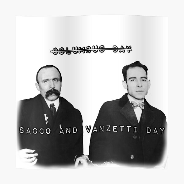 Sacco And Vanzetti Day Poster For Sale By Wokemayo Redbubble