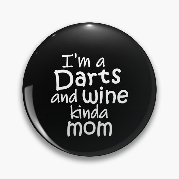 Item preview, I'm a darts and wine kinda mom designed and sold by TheGreenGoat.
