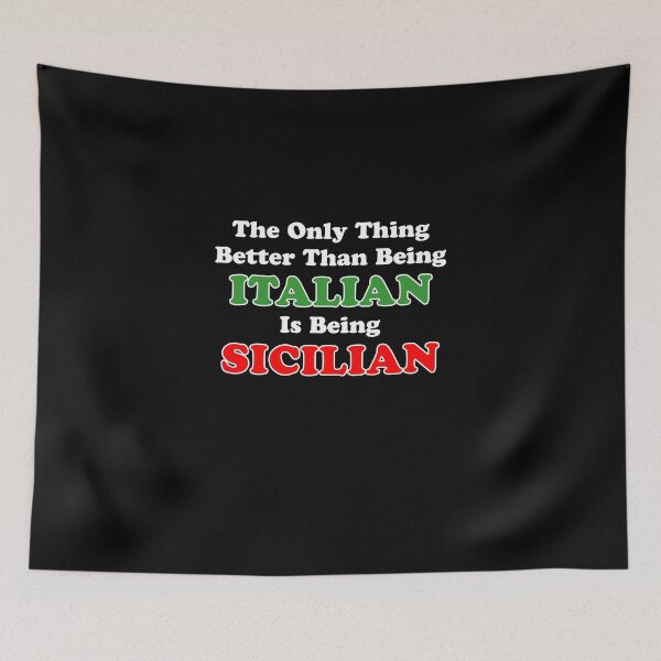Item preview, Better Than Italian Is Being Sicilian designed and sold by jaycartoonist.